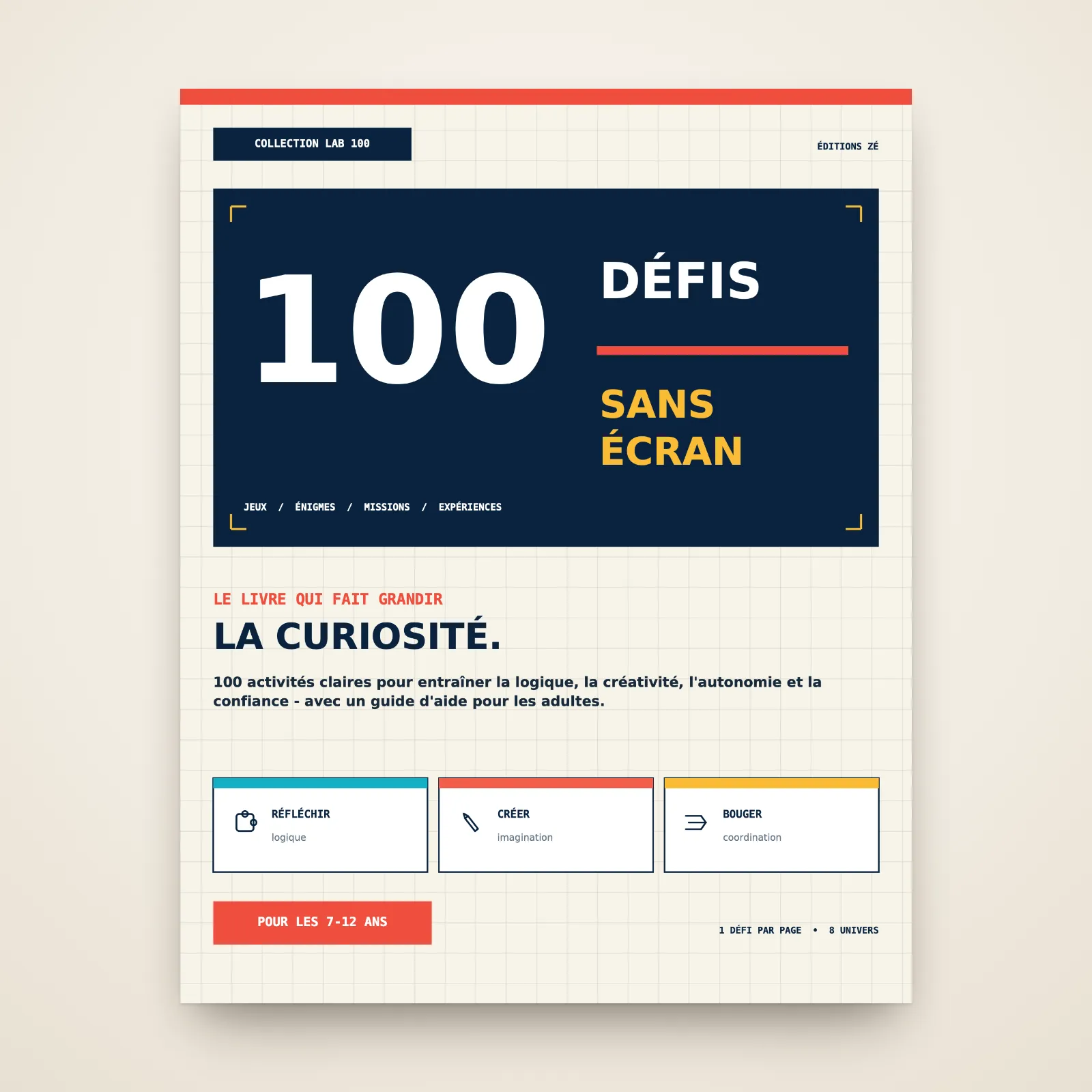 Couverture du livre « 100 défis sans écran », pour les 7-12 ans, Éditions Zé