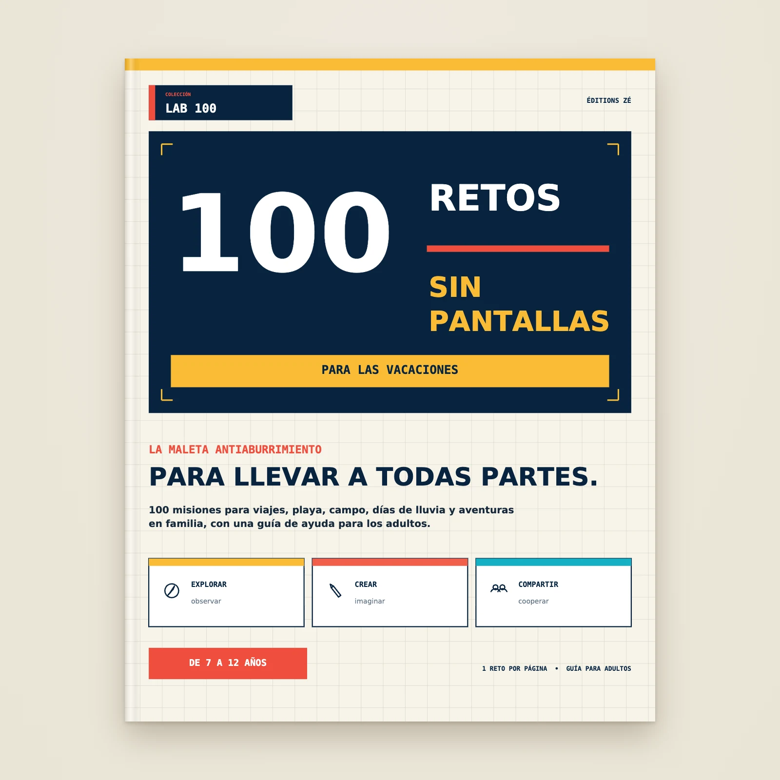 Portada del libro «100 retos sin pantallas para las vacaciones», colección Lab 100, Éditions Zé, de 7 a 12 años