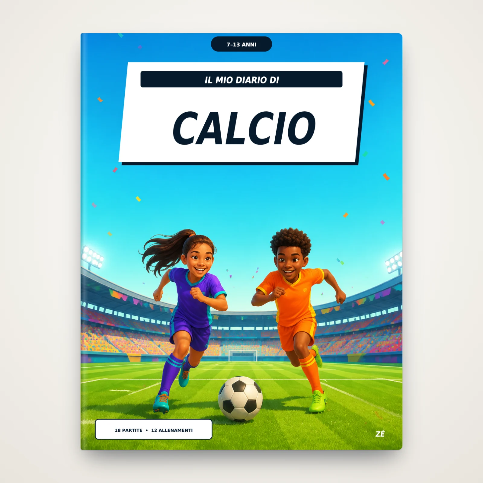 Copertina di «Il mio diario di calcio», dai 7 ai 13 anni, di Zé: una bambina e un bambino corrono verso un pallone in uno stadio