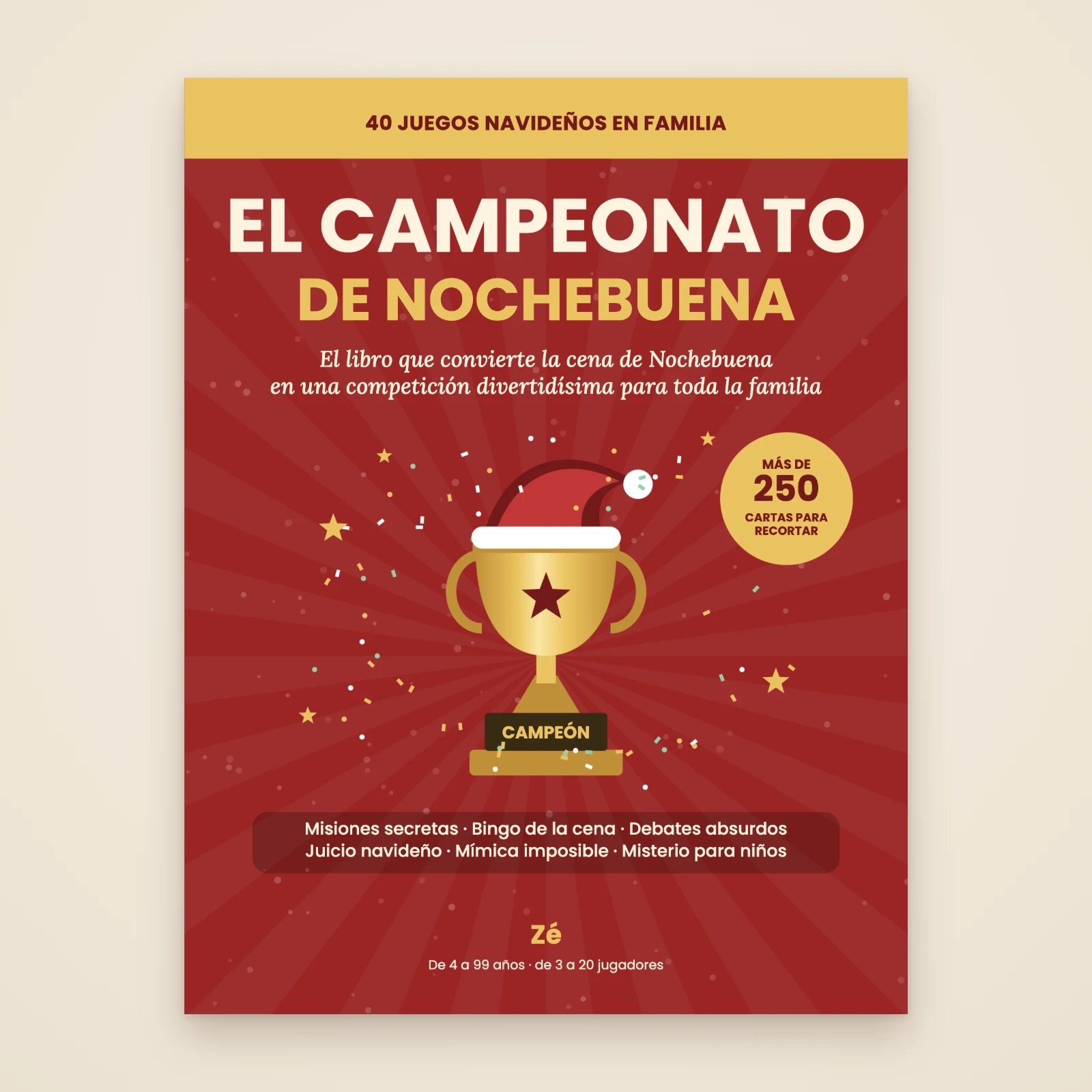 Portada del libro «El Campeonato de Nochebuena» de Zé: 40 juegos navideños en familia, un trofeo dorado con gorro de Papá Noel sobre fondo rojo, distintivo «más de 250 cartas para recortar», de 4 a 99 años, de 3 a 20 jugadores