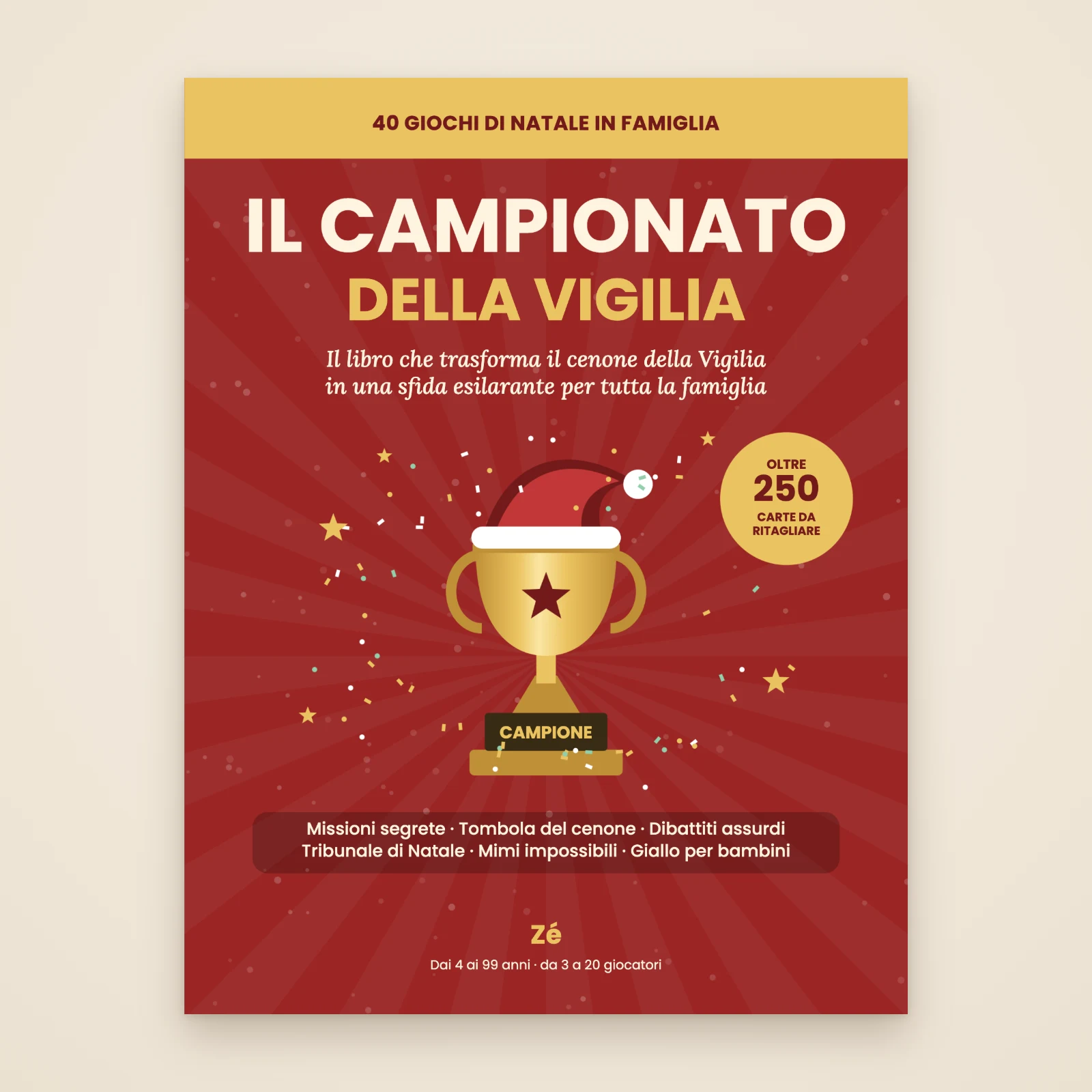 Copertina del libro «Il Campionato della Vigilia» di Zé: 40 giochi di Natale in famiglia, un trofeo dorato con il cappello di Babbo Natale su sfondo rosso, bollino «oltre 250 carte da ritagliare», dai 4 ai 99 anni, da 3 a 20 giocatori