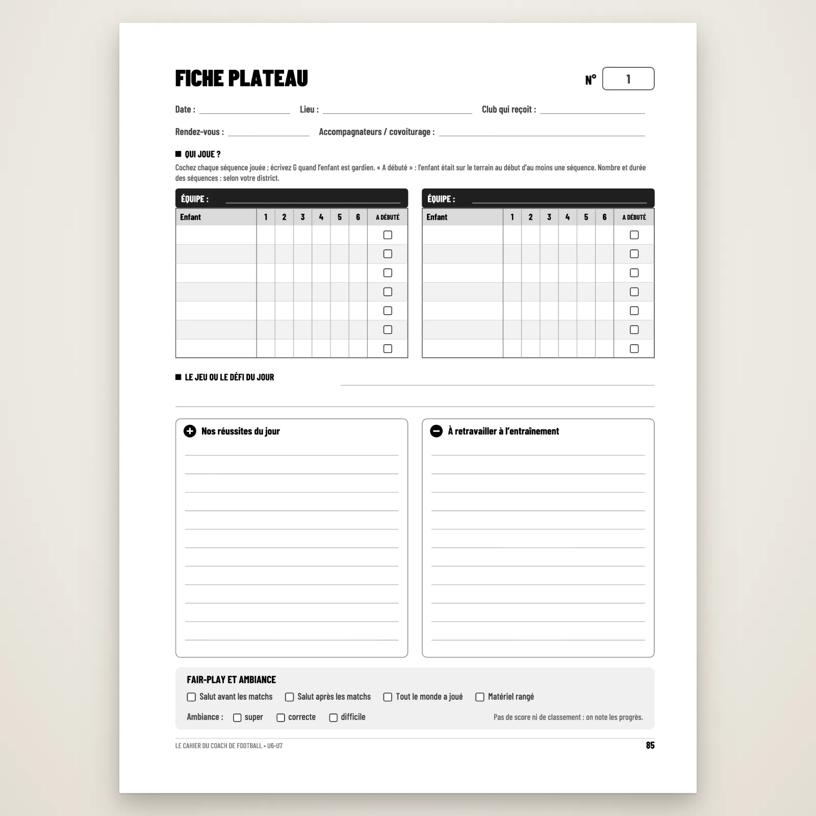 Fiche plateau vierge : date, lieu, club qui reçoit, tableau « Qui joue ? » pour deux équipes avec 6 séquences, jeu ou défi du jour, réussites, points à retravailler, fair-play et ambiance