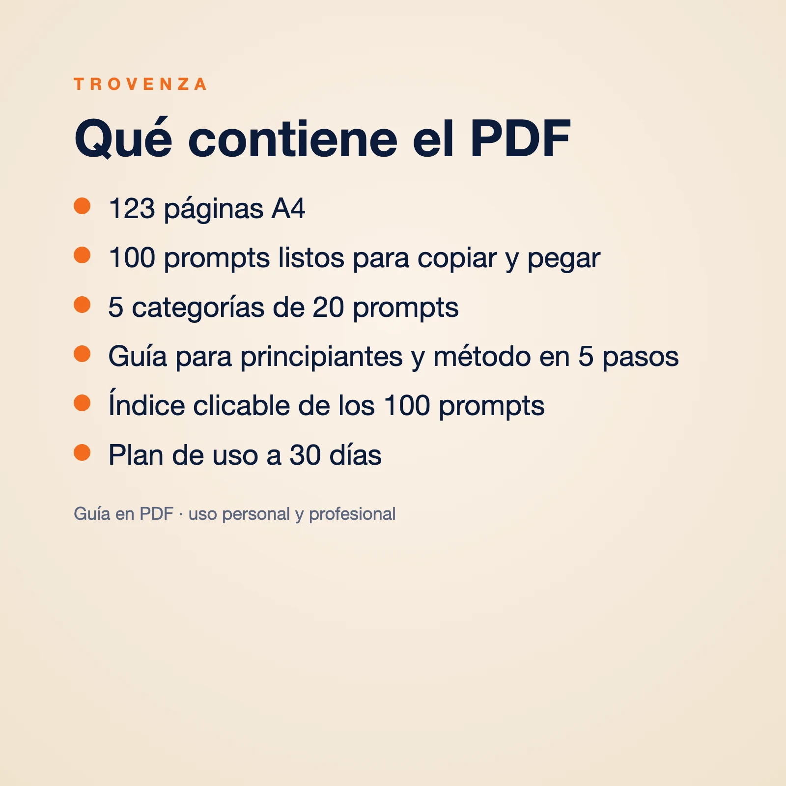 Contenido del PDF: 123 páginas A4, 100 prompts, 5 categorías, guía, índice clicable y plan a 30 días