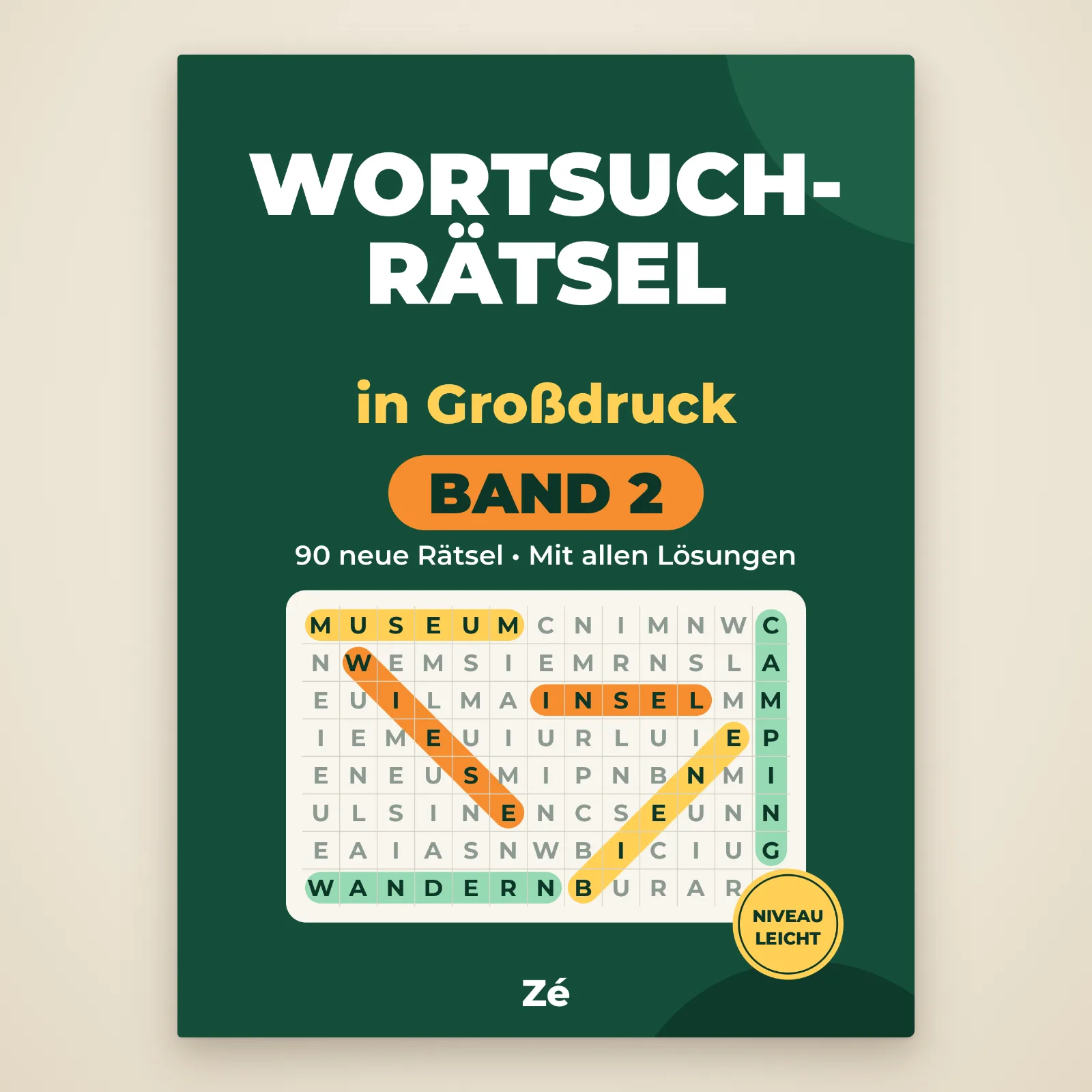 Cover des Buchs „Wortsuchrätsel in Großdruck – Band 2“ von Zé: 90 neue Rätsel, mit allen Lösungen, leichtes Niveau