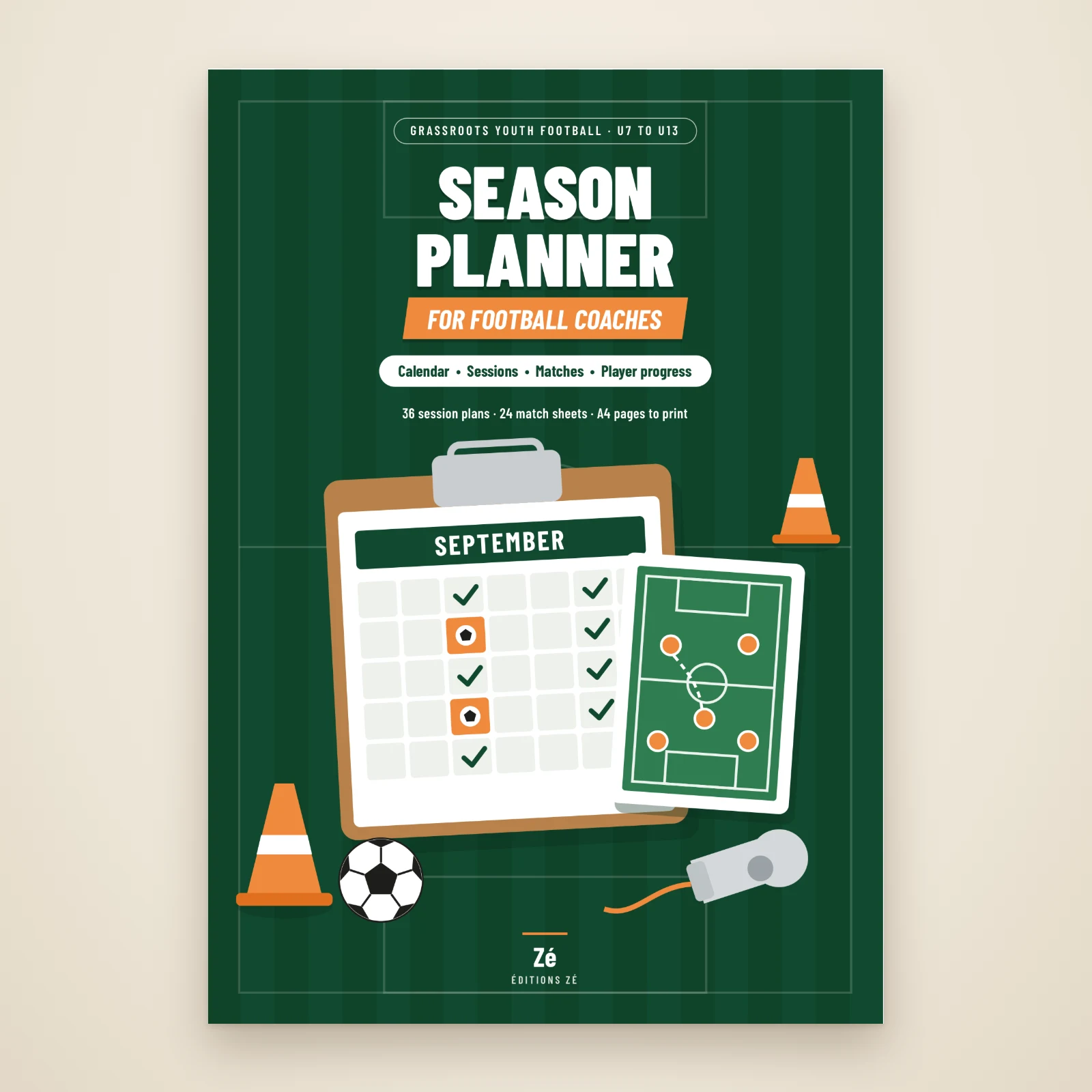 Cover of “The Football Coach’s Season Planner” by Zé: a clipboard with a September calendar, a small tactics pitch, cones and a ball on a green pitch background