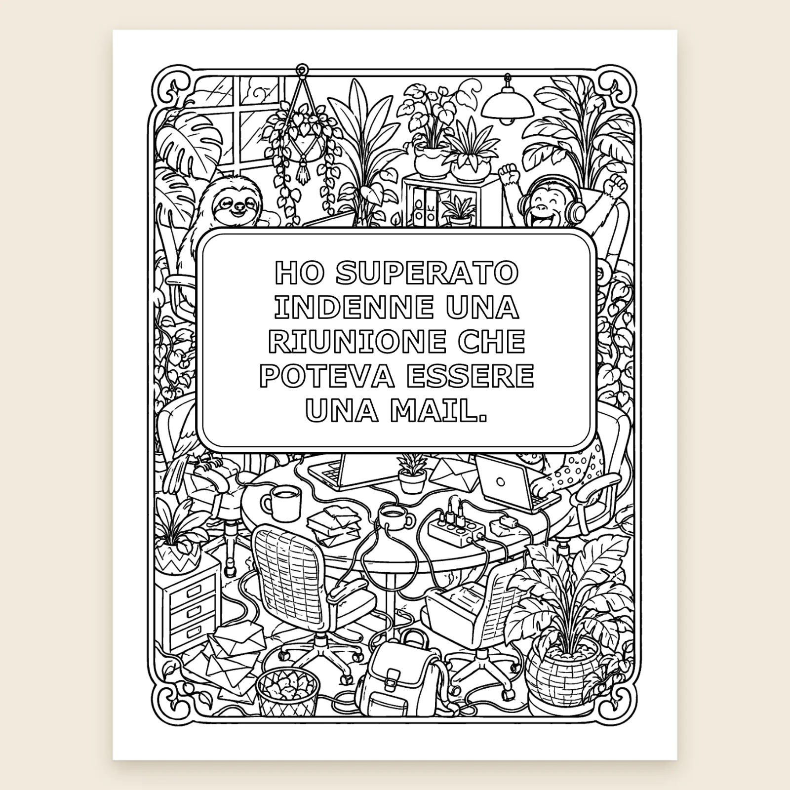 Disegno «Ho superato indenne una riunione che poteva essere una mail»: un ufficio pieno di piante, portatili e buste